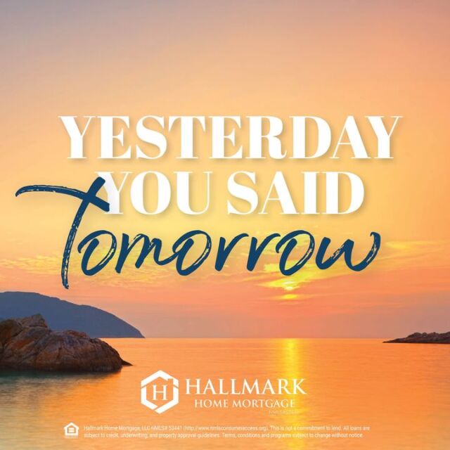 Happy #MotivationalMonday. Today is the day to make it happen, make it amazing! #HHM #YourCommunityLender #HallmarkHomeMortgage #eHome #hhmtv