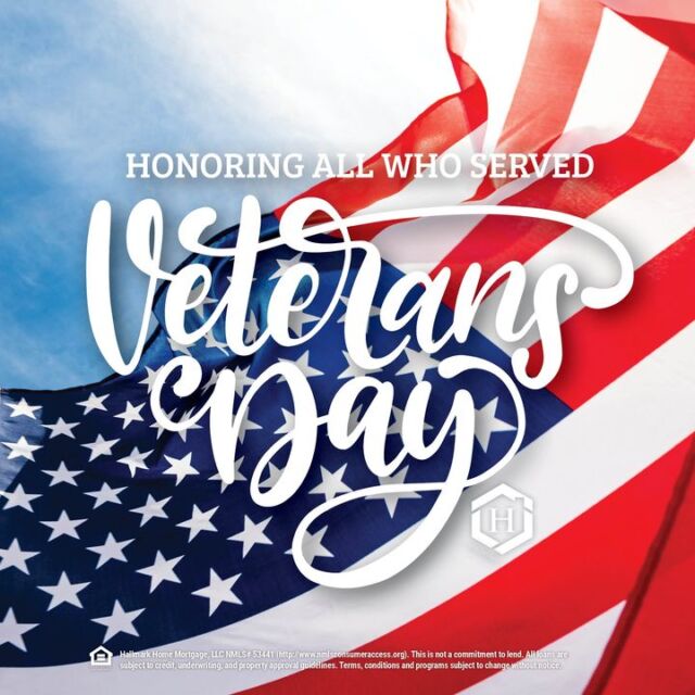 Today...and every day... we are grateful for our military service personnel, past and present, and the families that support them. Happy Veterans Day from Hallmark Home Mortgage. #HHM #YourCommunityLender #HallmarkHomeMortgage #eHome #hhmtv #HomeMortgage #Mortgage